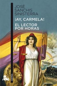 ¡AY, CARMELA! / EL LECTOR POR HORAS. 