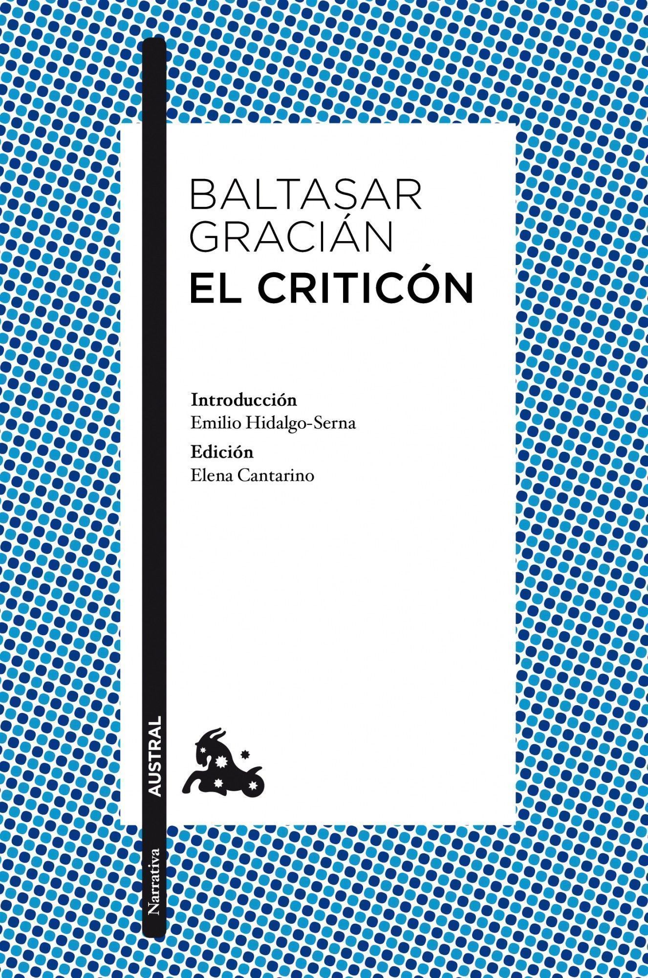 EL CRITICÓN. INTRODUCCIÓN DE EMILIO HIDALGO-SERNA. EDICIÓN DE ELENA CANTARINO