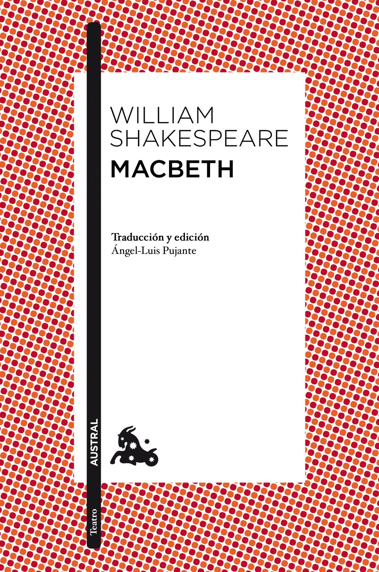 MACBETH. TRADUCCIÓN Y EDICIÓN DE ÀNGEL-LUIS PUJANTE