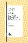 AZUL... / CANTOS DE VIDA Y ESPERANZA. EDICIÓN DE ÁLVARO SALVADOR. GUÍA DE LECTURA DE ANTONIO CERRADA