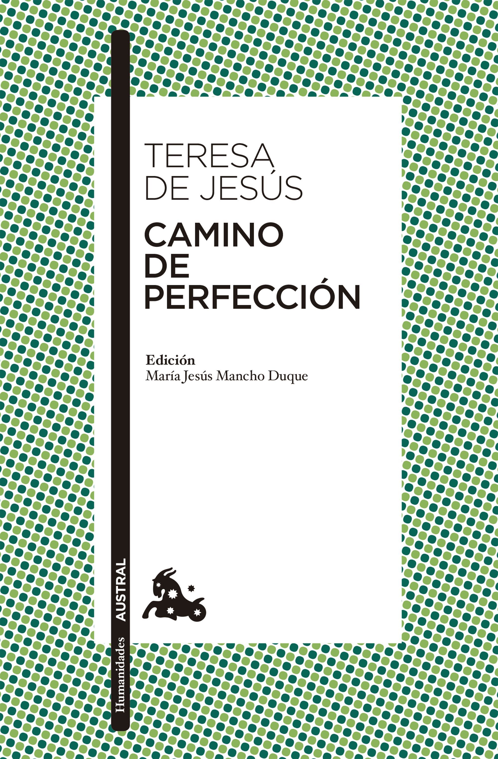 CAMINO DE PERFECCIÓN. EDICIÓN A CARGO DE MARÍA JESÚS MANCHO DUQUE