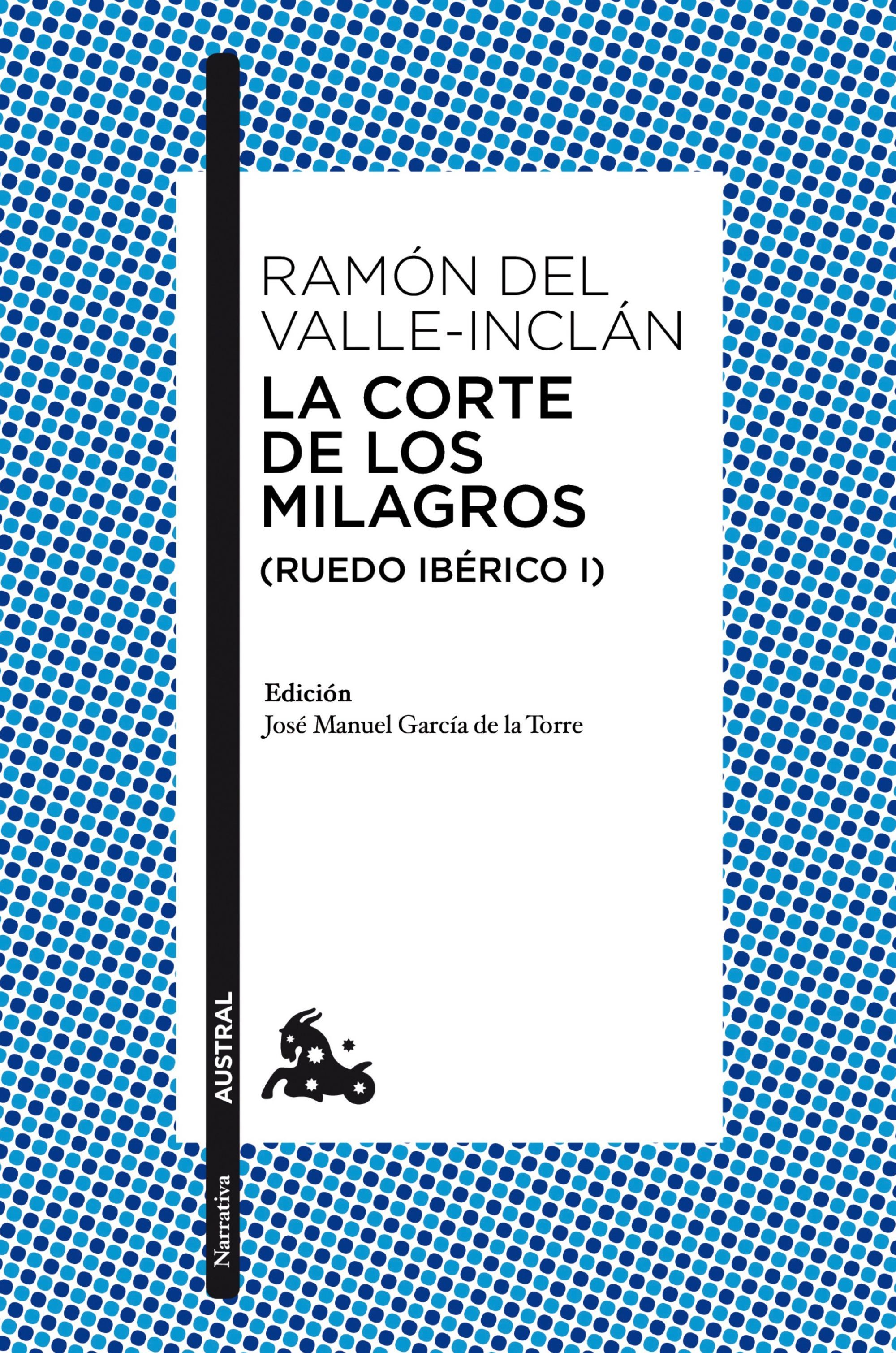 LA CORTE DE LOS MILAGROS (RUEDO IBÉRICO I). 