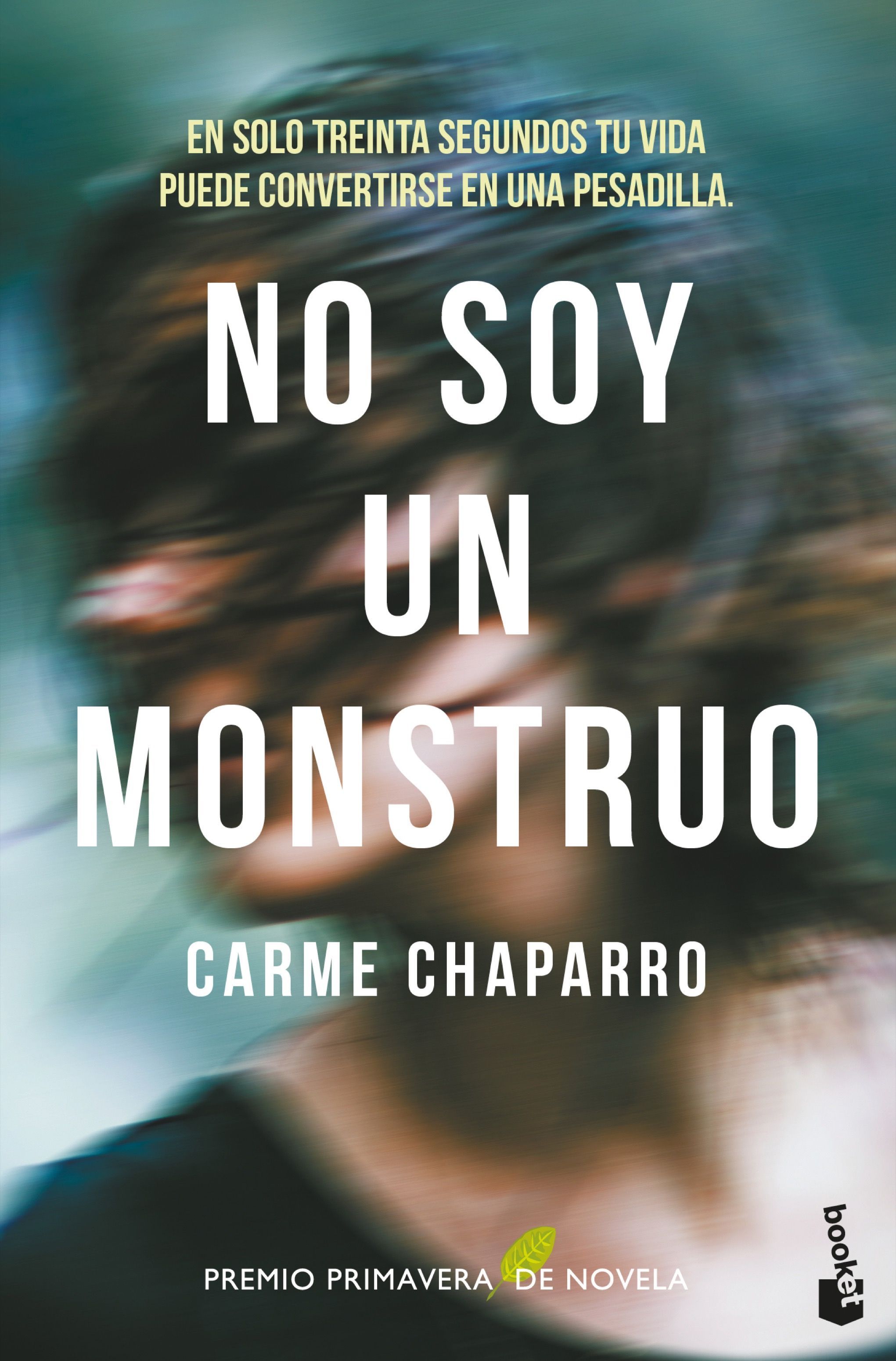 NO SOY UN MONSTRUO. PREMIO PRIMAVERA DE NOVELA 2017