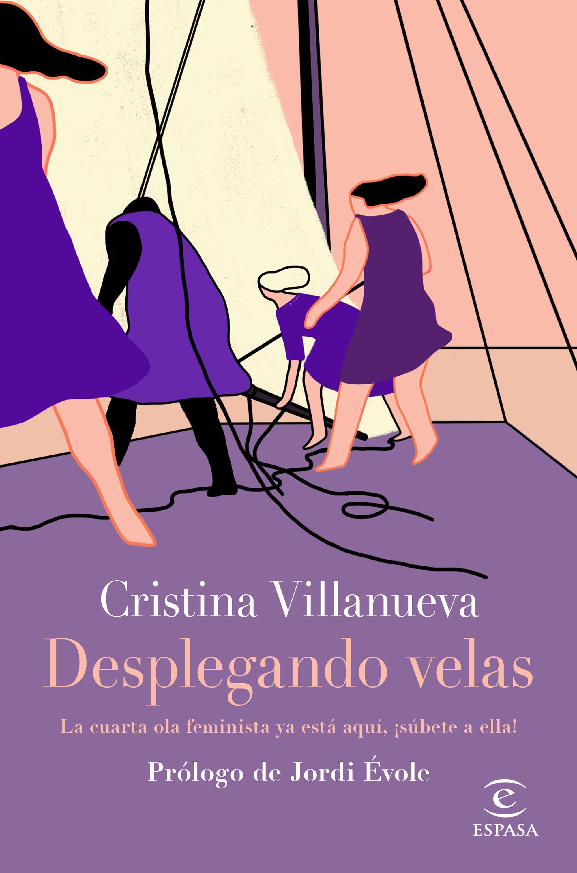 DESPLEGANDO VELAS. LA CUARTA OLA FEMINISTA YA ESTÁ AQUÍ, ¡SÚBETE A ELLA!. PRÓLOGO DE JORDI ÉVOLE