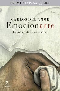 EMOCIONARTE. LA DOBLE VIDA DE LOS CUADROS. PREMIO ESPASA 2020