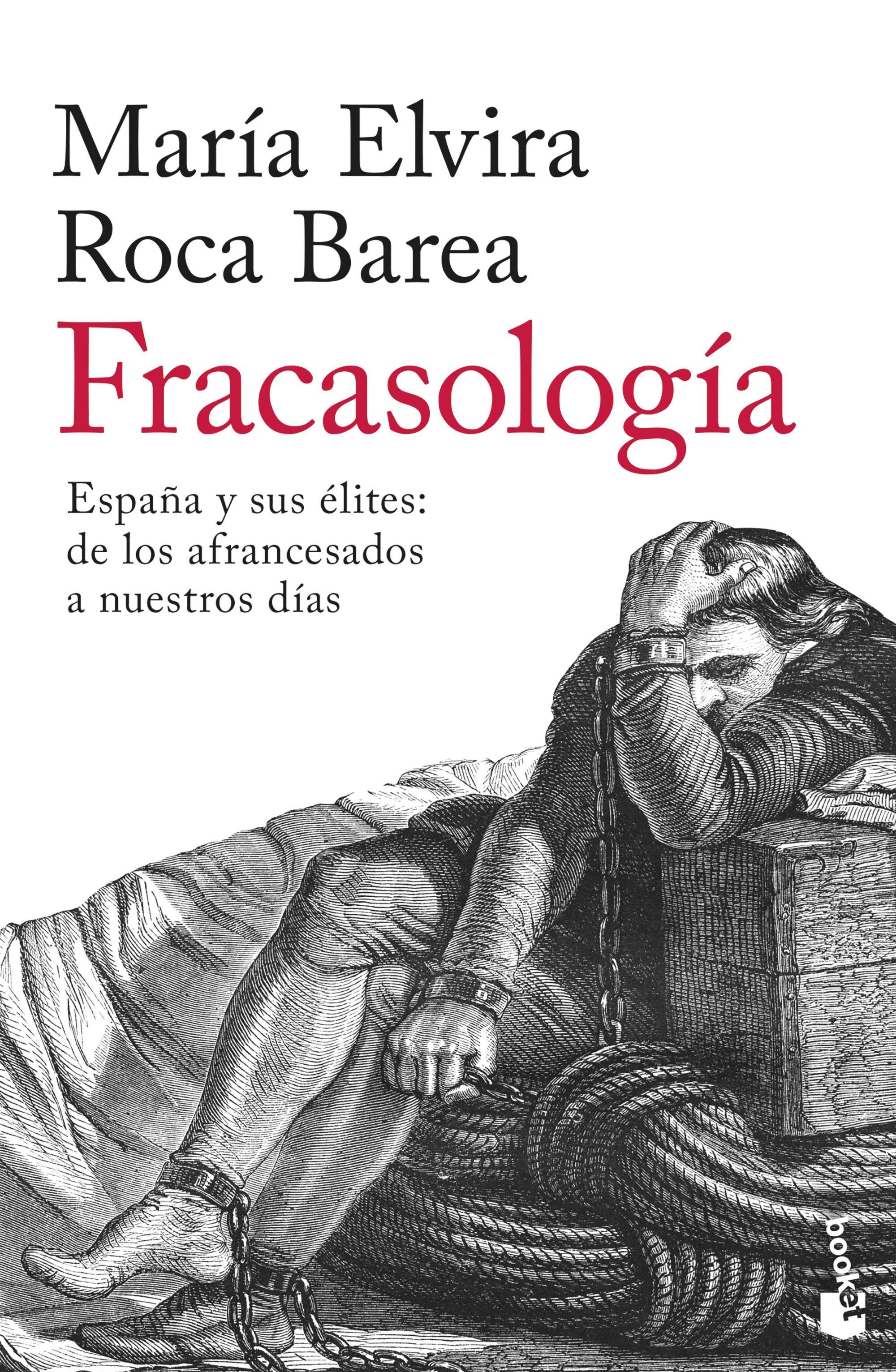 FRACASOLOGÍA. ESPAÑA Y SUS ÉLITES: DE LOS AFRANCESADOS A NUESTROS DÍAS