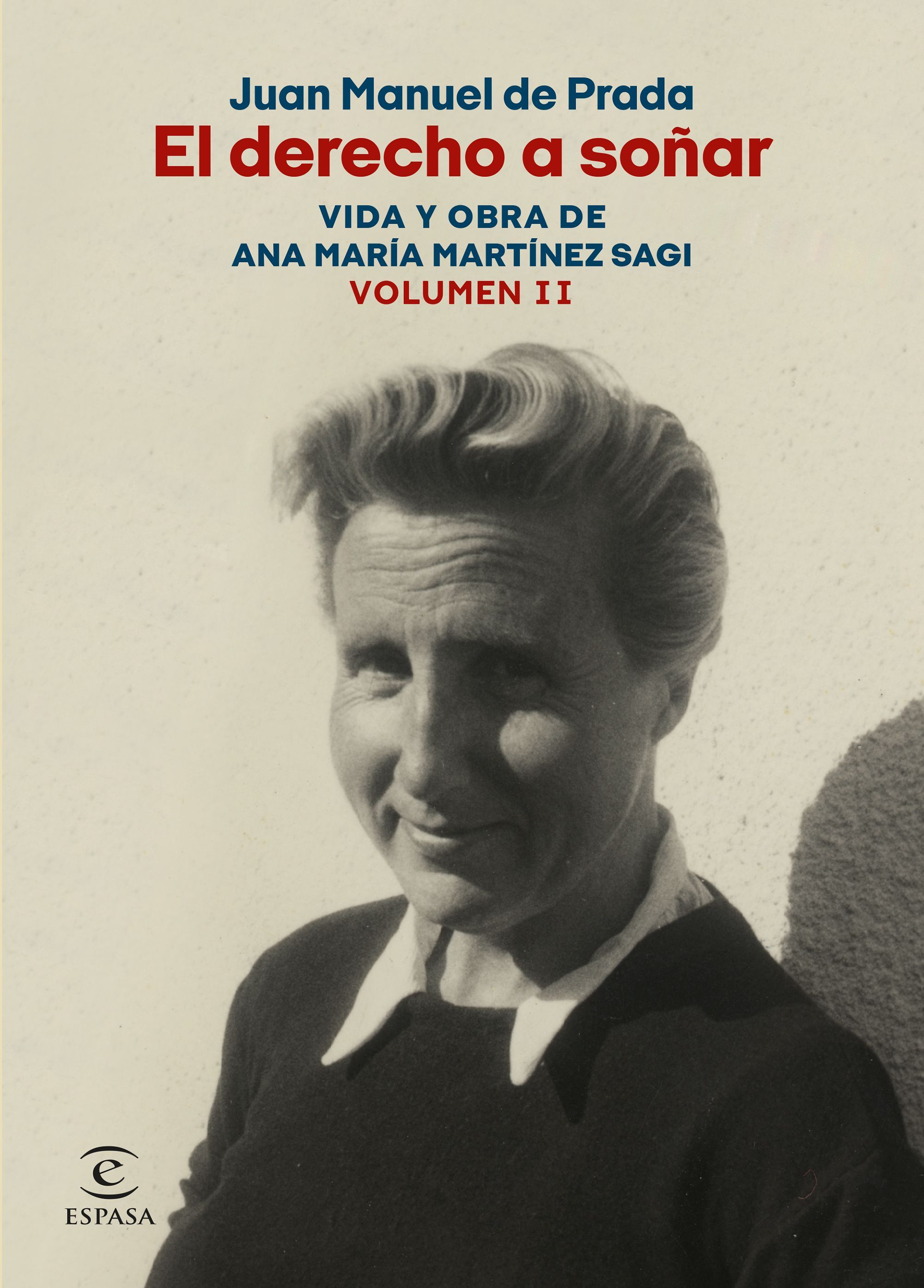 EL DERECHO A SOÑAR. VIDA Y OBRA DE ANA MARÍA MARTÍNEZ SAGI