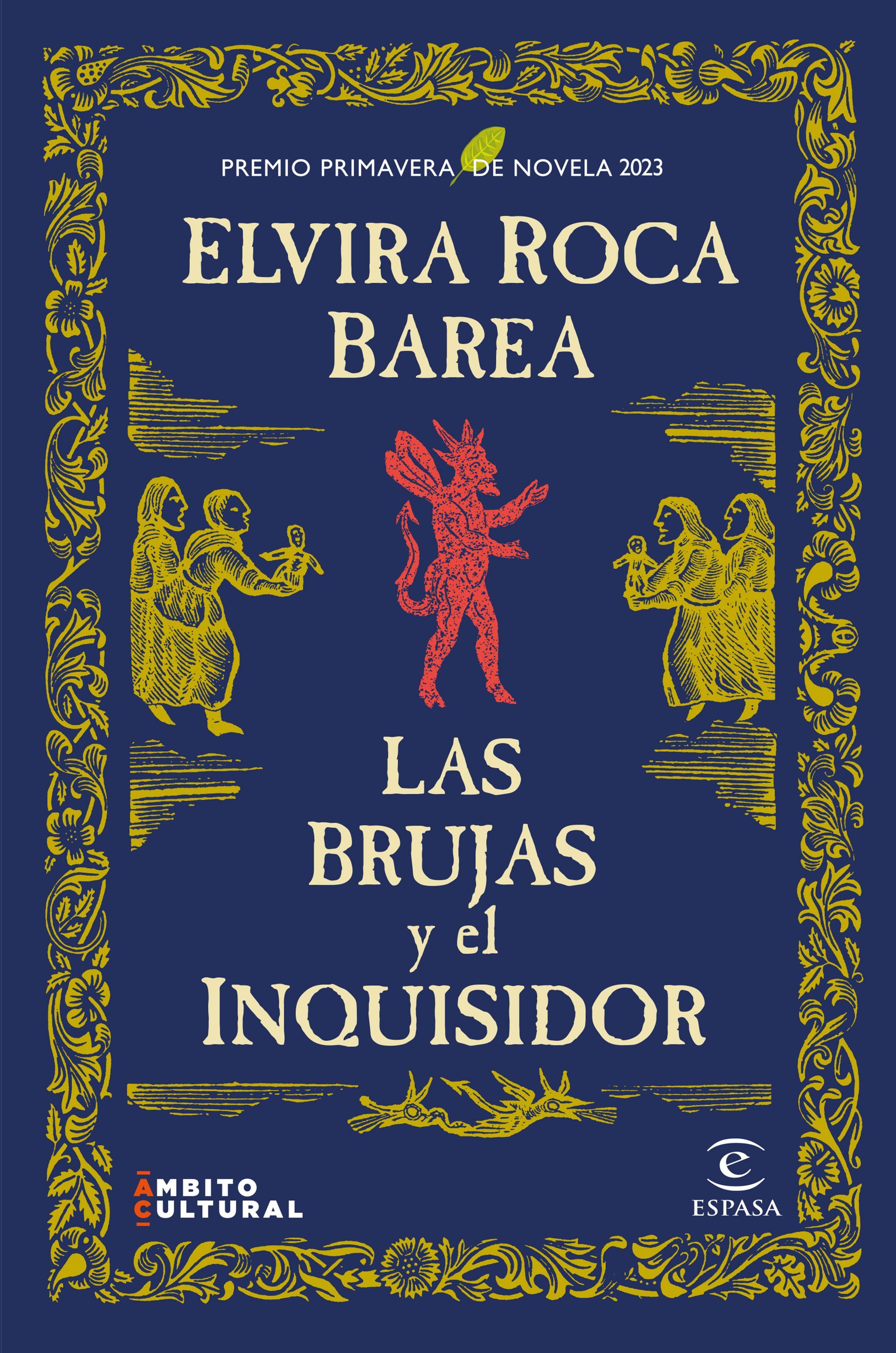 LAS BRUJAS Y EL INQUISIDOR. PREMIO PRIMAVERA DE NOVELA 2023