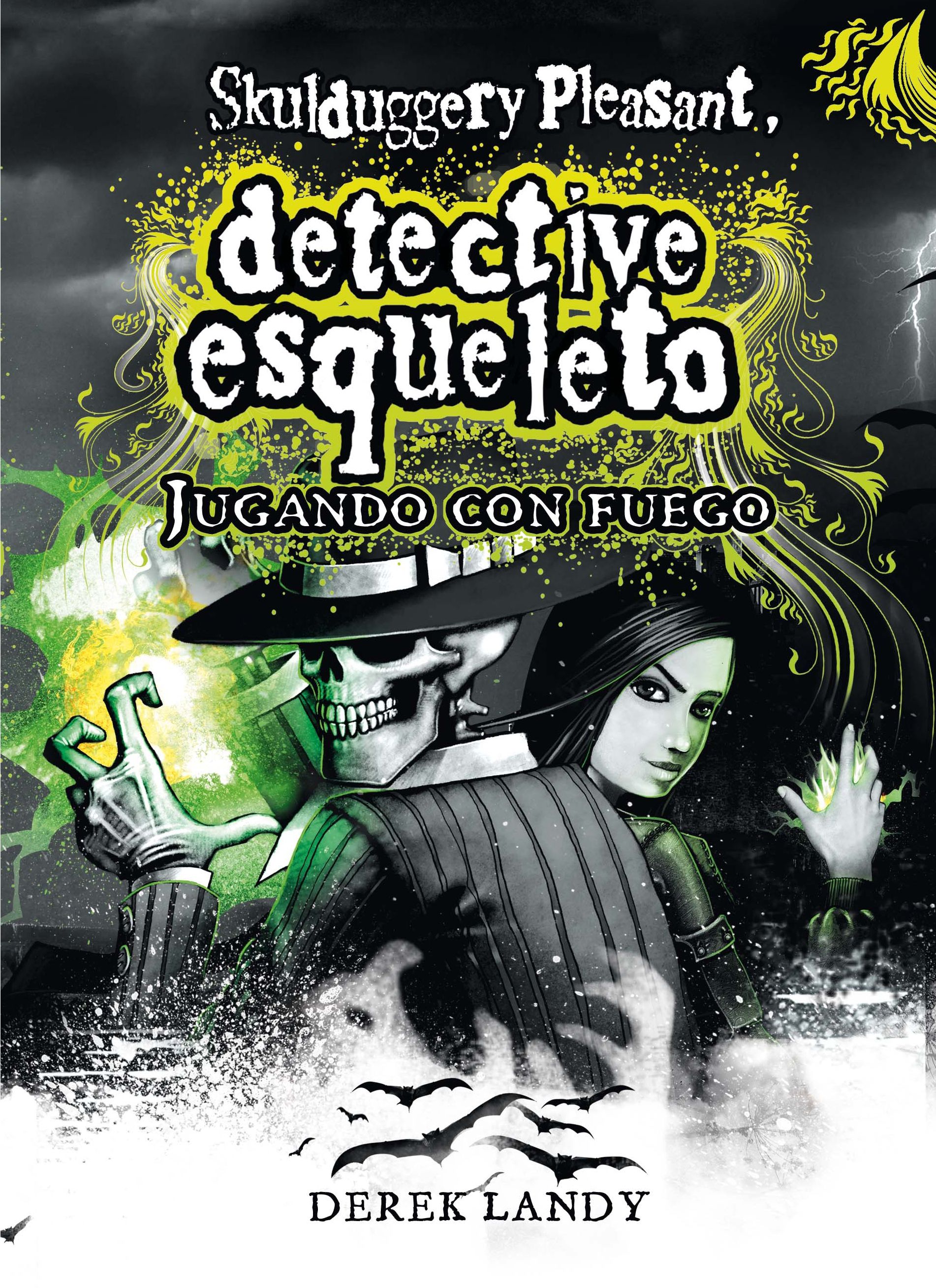 DETECTIVE ESQUELETO: JUGANDO CON FUEGO