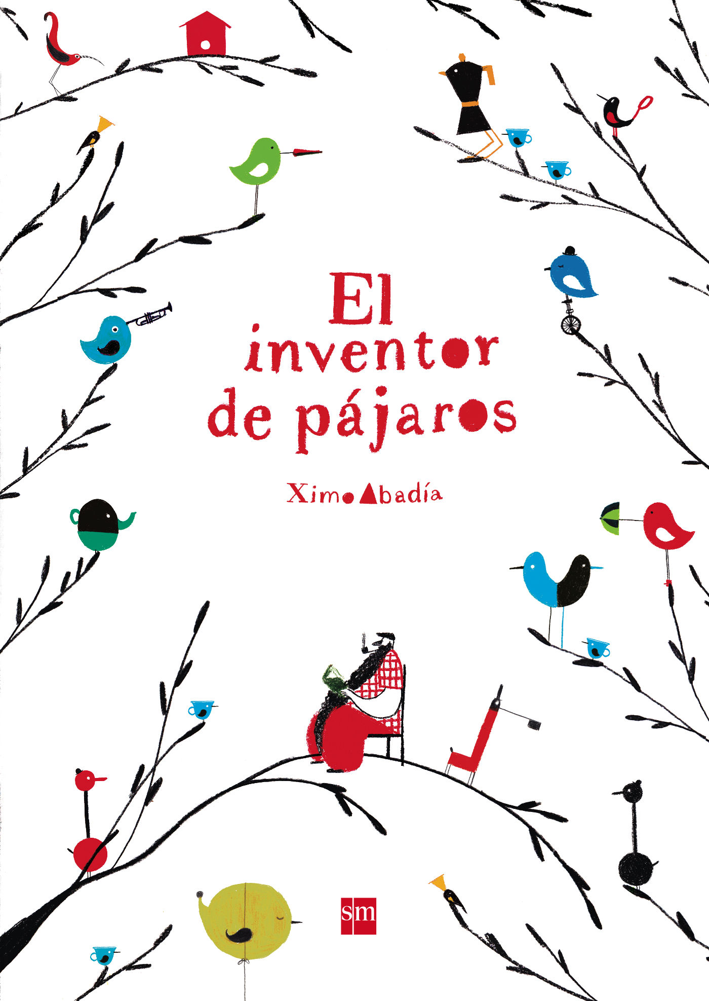 EL INVENTOR DE PÁJAROS