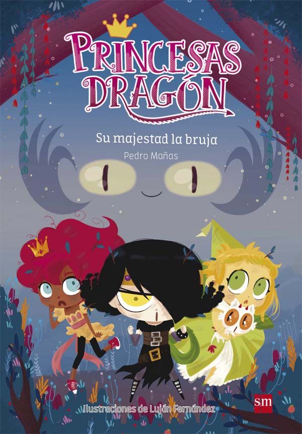 SU MAJESTAD LA BRUJA. PRINCESAS DRAGÓN 3