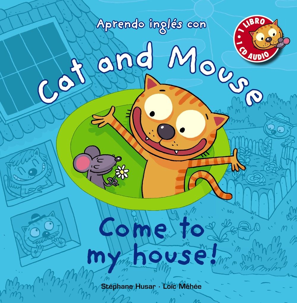 CAT AND MOUSE. COME TO MY HOUSE!. 
