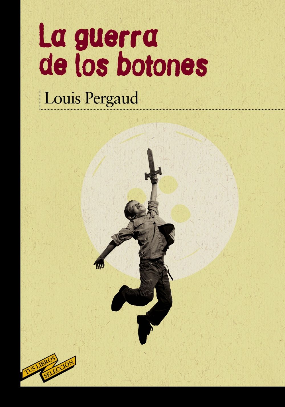 LA GUERRA DE LOS BOTONES.