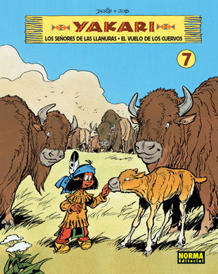 YAKARI VOL. 7. LOS SEÑORES DE LAS LLANURAS. EL VUELO DE LOS CUERVOS