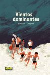 VIENTOS DOMINANTES. HISTORIA COMPLETA