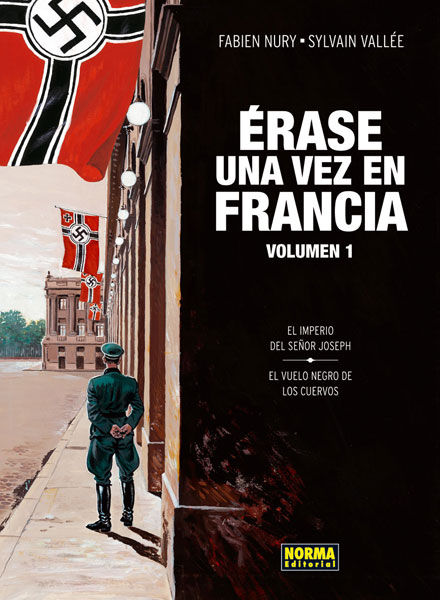 ÉRASE UNA VEZ EN FRANCIA 1, EL IMPERIO DEL SEÑOR JOSEPH ; EL VUELO NEGRO DE LOS. EL IMPERIO DEL SEÑOR JOSEPH / EL VUELO NEGRO DE LOS CUERVOS