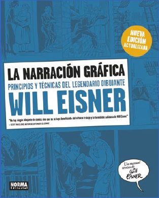 LA NARRACIÓN GRÁFICA. PRINCIPIOS Y TÉCNICAS DEL LEGENDARIO DIBUJANTE WILL EISNER