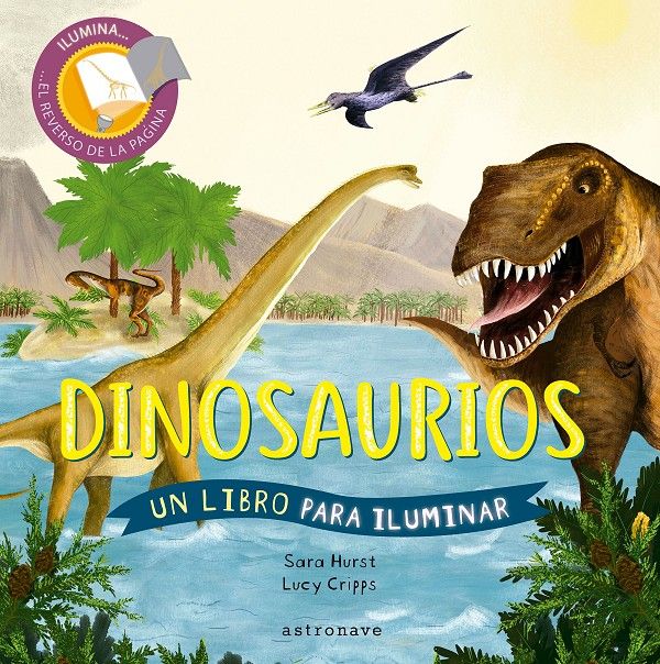 DINOSAURIOS. UN LIBRO PARA ILUMINAR. 