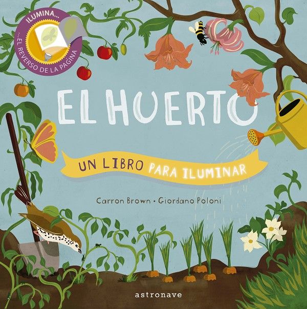 EL HUERTO. UN LIBRO PARA ILUMINAR. 