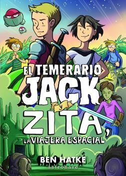 EL TEMERARIO JACK Y ZITA, LA VIAJERA ESPACIAL. 