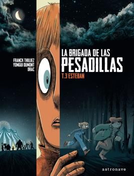 LA BRIGADA DE LAS PESADILLAS 3. ESTEBAN. 