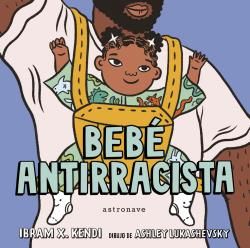 BEBÉ ANTIRRACISTA. 