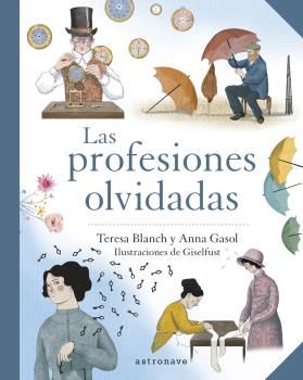 LAS PROFESIONES OLVIDADAS. 