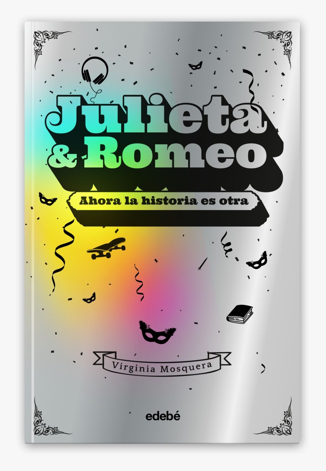 JULIETA & ROMEO: AHORA LA HISTORIA ES OTRA.... 