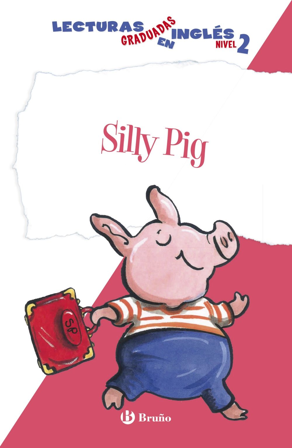 SILLY PIG. LECTURAS GRADUADAS INGLÉS, NIVEL 2