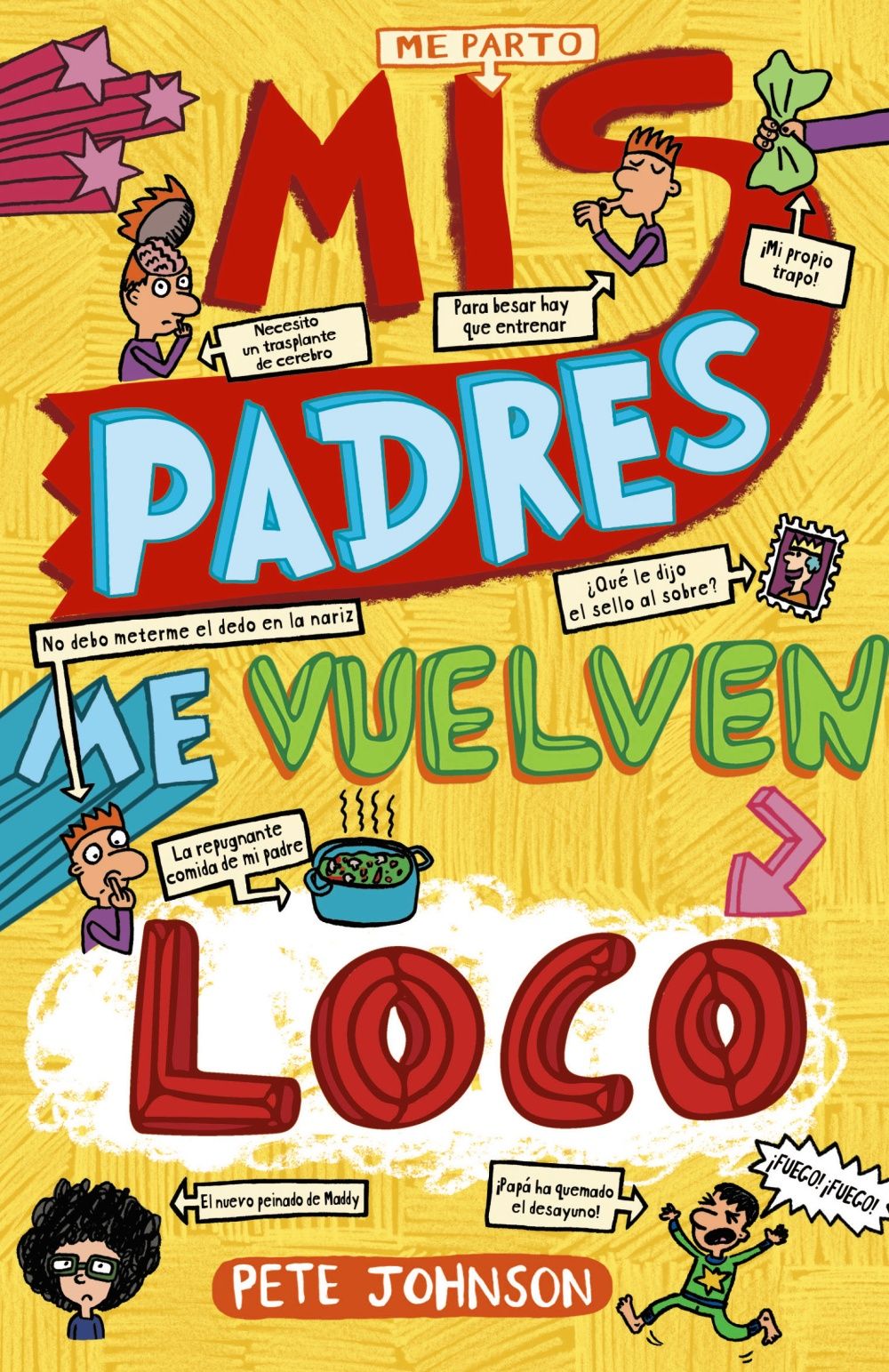 MIS PADRES ME VUELVEN LOCO.