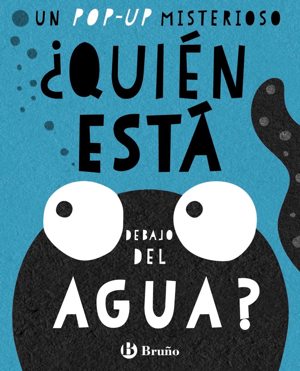 ¿QUIÉN ESTÁ DEBAJO DEL AGUA?. 