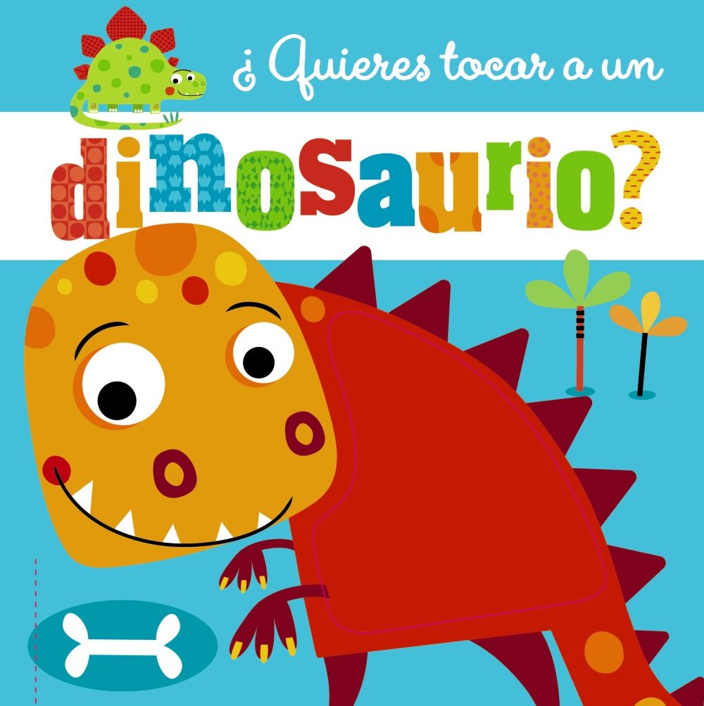 ¿QUIERES TOCAR A UN DINOSAURIO?. 