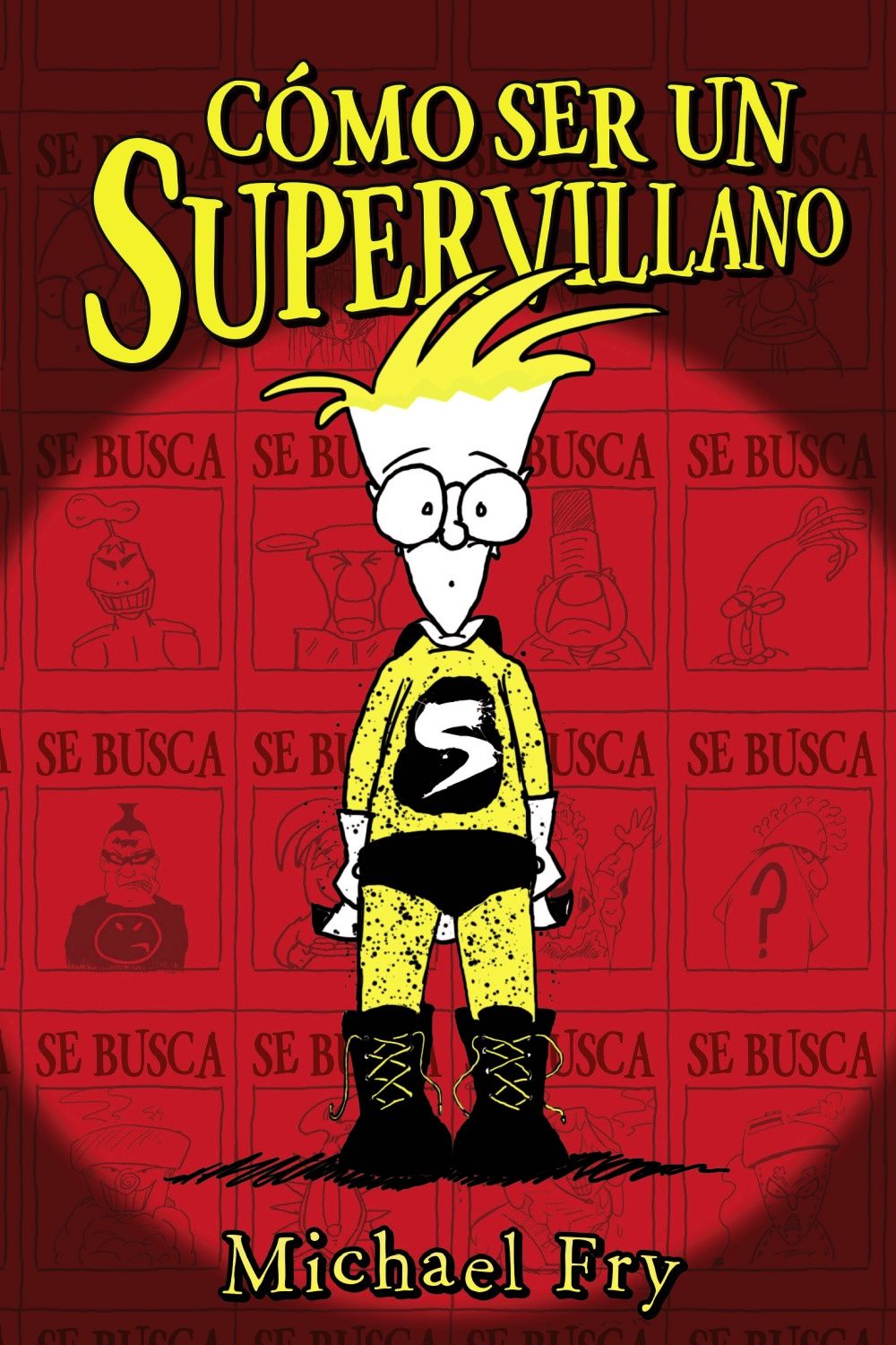 CÓMO SER UN SUPERVILLANO. 