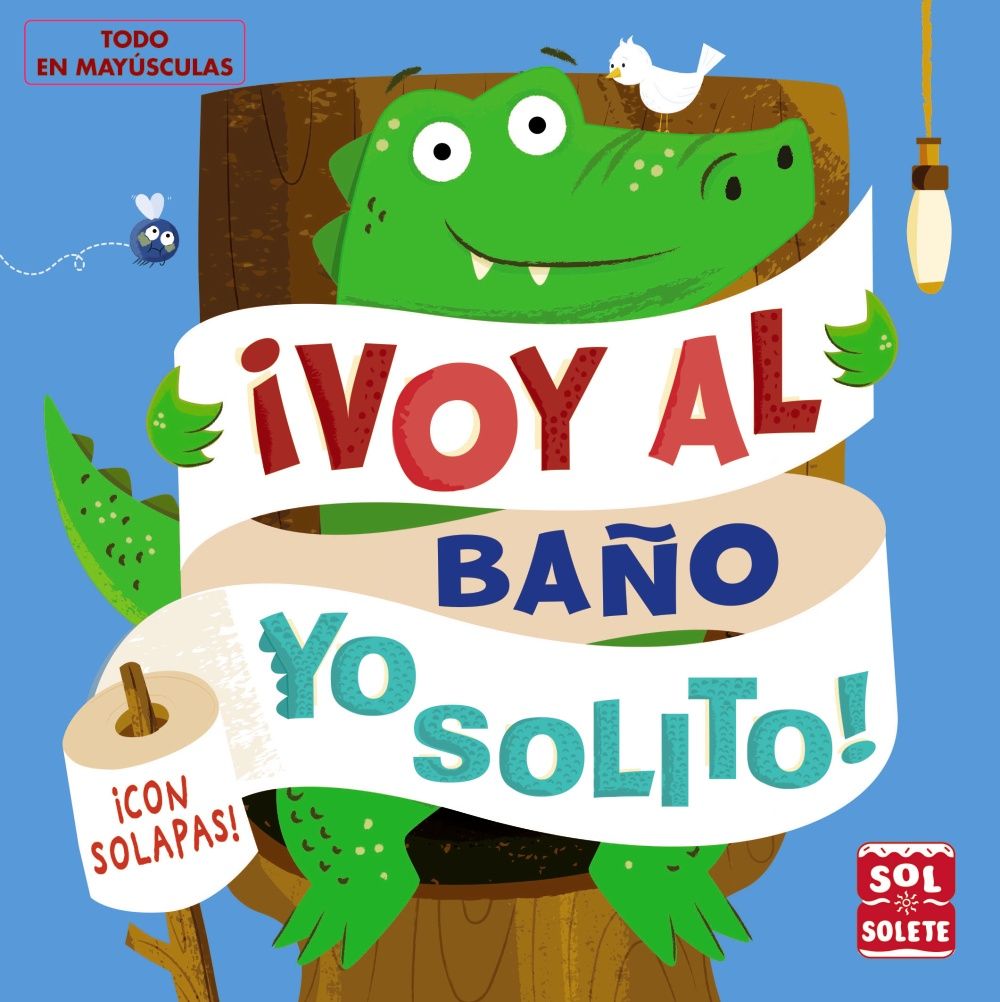 ¡VOY AL BAÑO YO SOLITO!. 