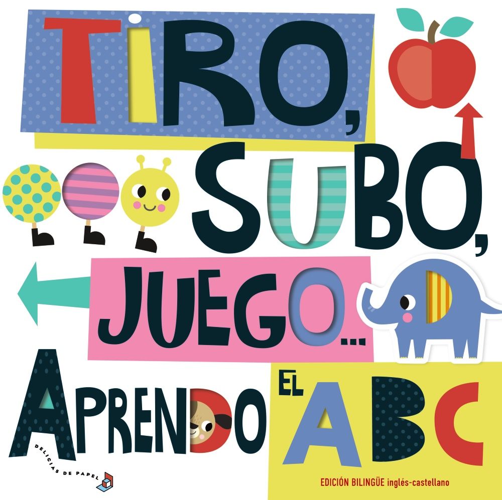 TIRO, SUBO, JUEGO... APRENDO EL ABC. 