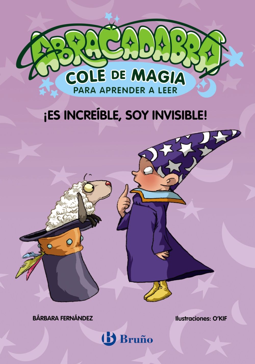 ¡ES INCREÍBLE, SOY INVISIBLE!. ABRACADABRA, COLE DE MAGIA 4