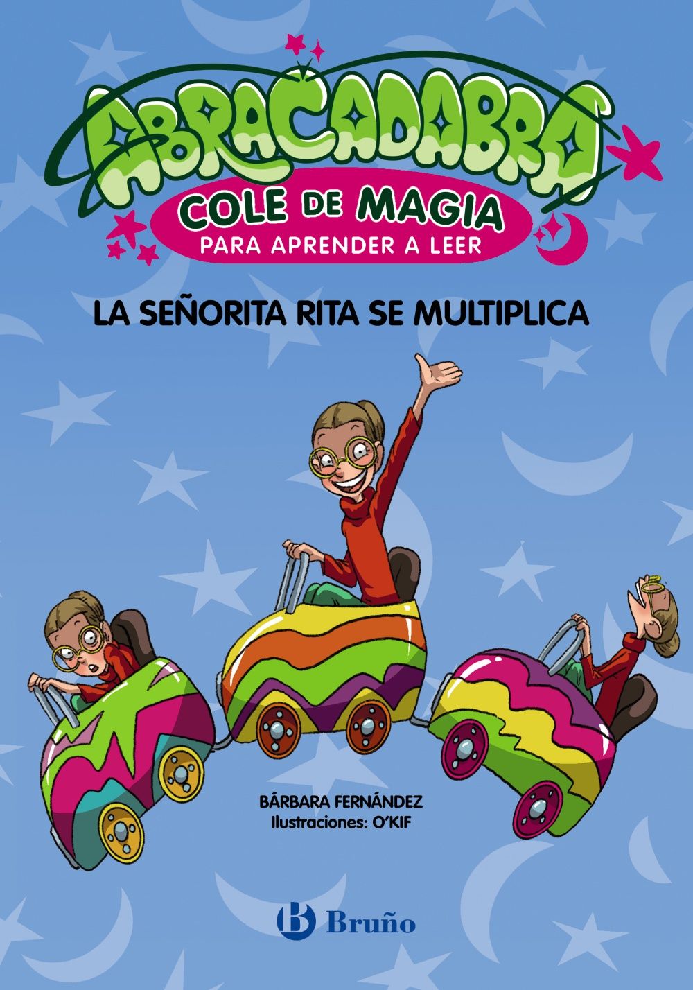 LA SEÑORITA RITA SE MULTIPLICA. ABRACADABRA, COLE DE MAGIA 5