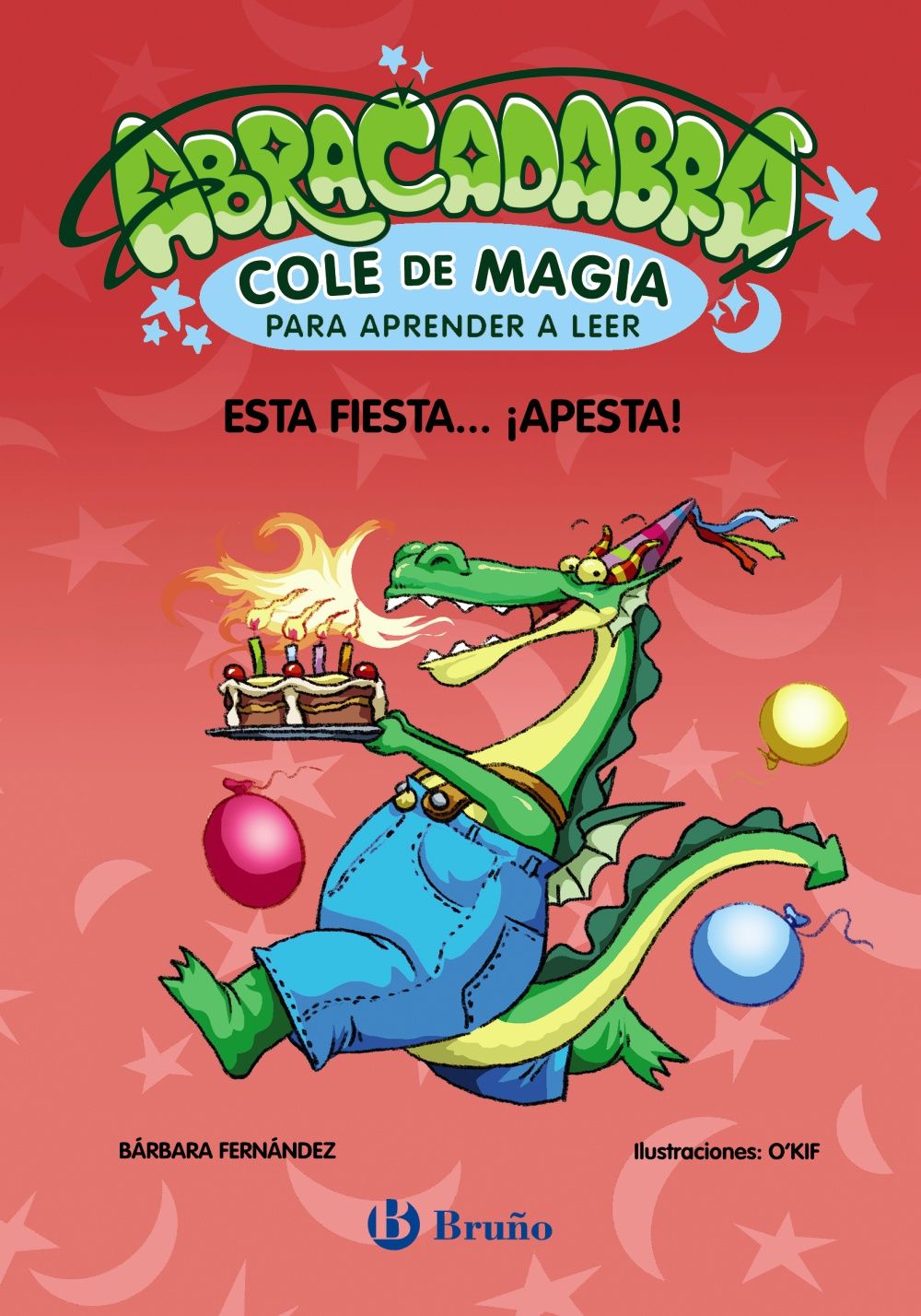 ESTA FIESTA... ¡APESTA!. ABRACADABRA COLE DE MAGIA 1