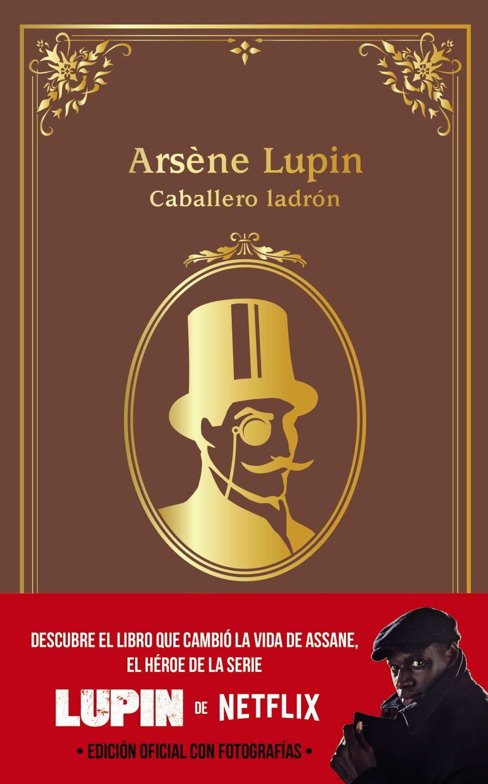 ARSÈNE LUPIN, CABALLERO LADRÓN. EDICIÓN OFICIAL CON FOTOGRAFÍAS