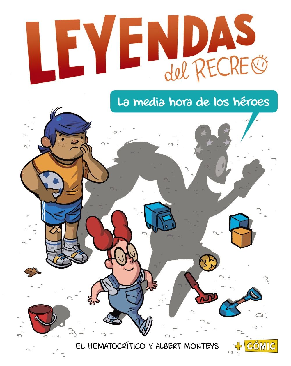 LA MEDIA HORA DE LOS HÉROES. LEYENDAS DEL RECREO 1