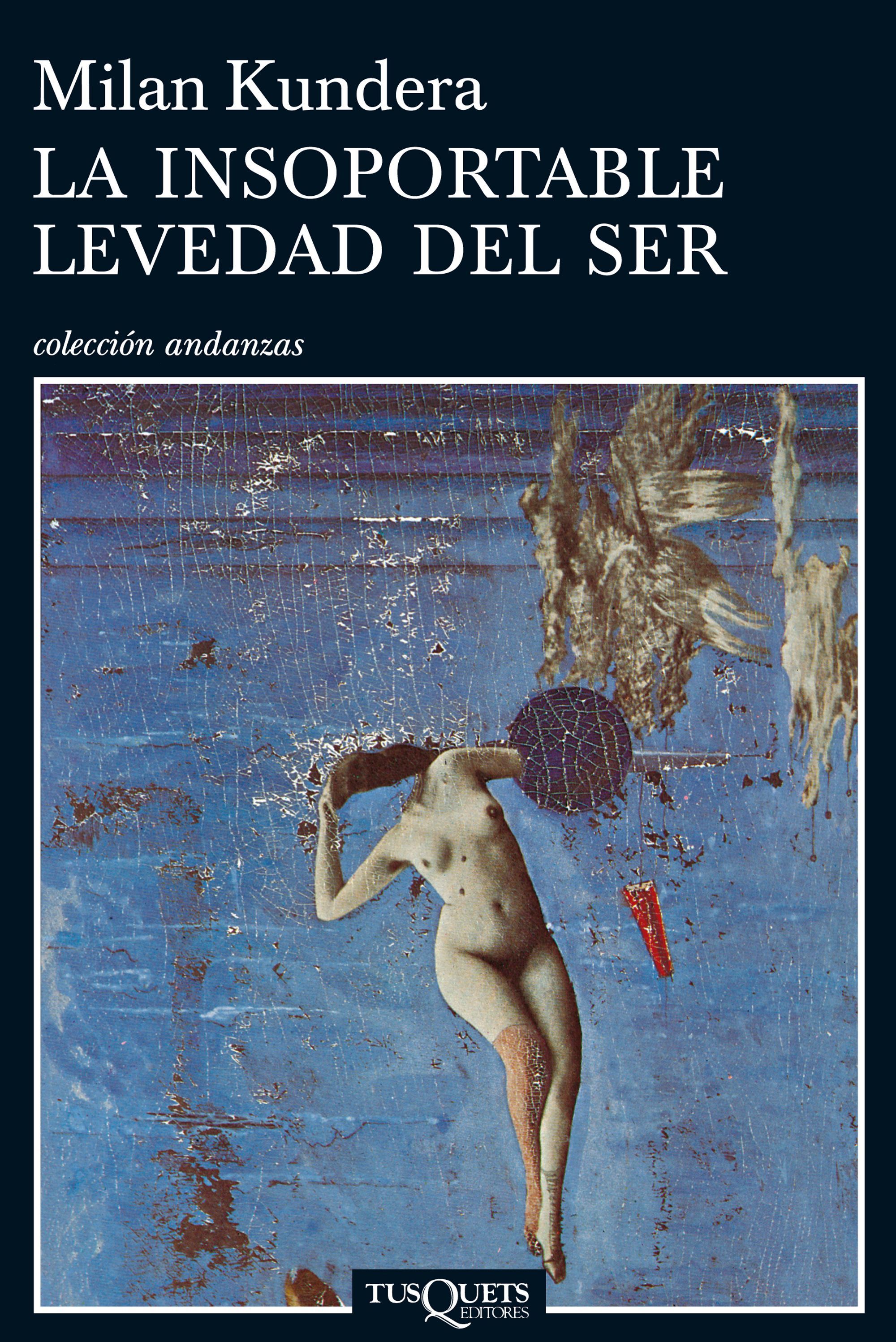 LA INSOPORTABLE LEVEDAD DEL SER.