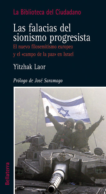 LAS FALACIAS DEL SIONISMO PROGRESISTA. EL NUEVO FILOSEMITISMO EUROPEO Y EL "CAMPO DE LA PAZ" EN ISRAEL