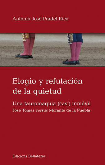 ELOGIO Y REFUTACIÓN DE LA QUIETUD. UNA TAUROMAQUIA (CASI) INMÓVIL.  JOSÉ TOMÁS VERSUS MORANTE DE LA PUEBLA