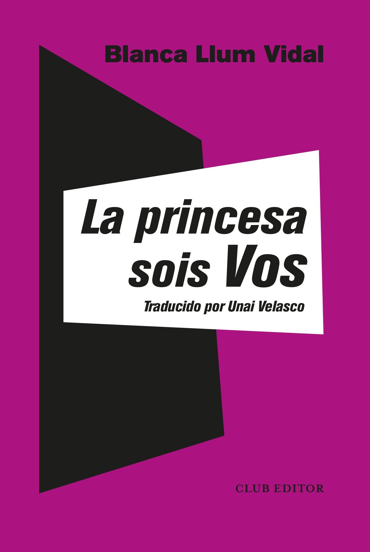 LA PRINCESA SOIS VOS. 