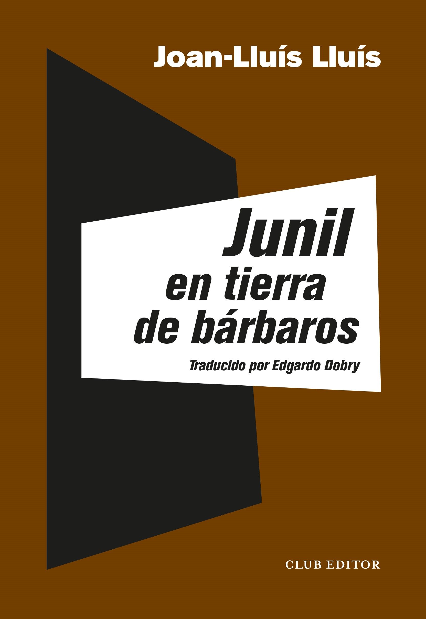 JUNIL EN TIERRA DE BÁRBAROS. 