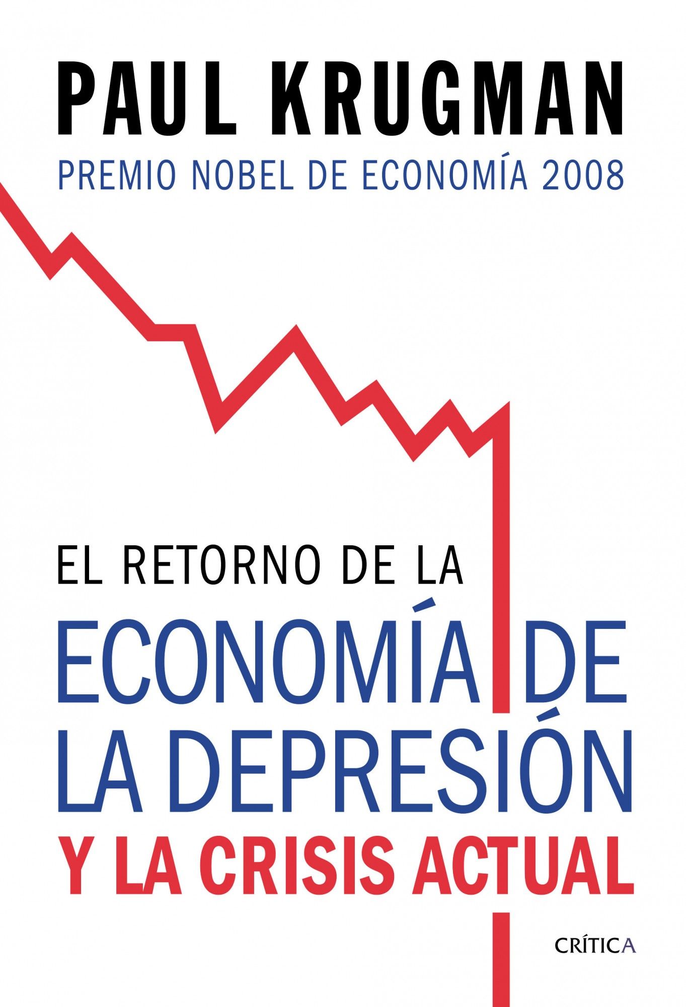 EL RETORNO DE LA ECONOMÍA DE LA DEPRESIÓN. Y LA CRISIS ACTUAL