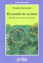 EL SENTIDO DE UN FINAL. ESTUDIOS SOBRE LA TEORÍA DE LA FICCIÓN