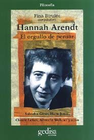 HANNAH ARENDT. EL ORGULLO DE PENSAR