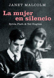 LA MUJER EN SILENCIO. SYLVIA PLATH Y TED HUGHES