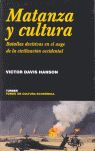 MATANZA Y CULTURA. BATALLAS DECISIVAS EN EL AUGE DE LA CIVILIZACIÓN OCCIDENTAL